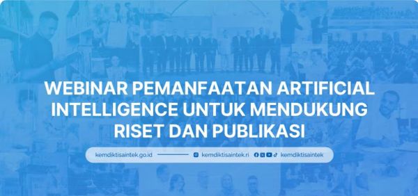 Resume Webinar Kemendikti: Pemanfaatan Artificial Intelligence (AI) untuk Mendukung Riset dan Publikasi
